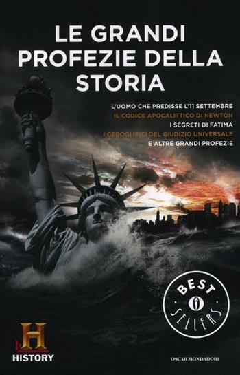 Le grandi profezie della storia. History Channel  - Libro Mondadori 2012, Oscar bestsellers | Libraccio.it