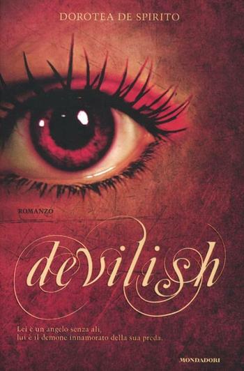 Devilish - Dorotea De Spirito - Libro Mondadori 2012, Chrysalide | Libraccio.it