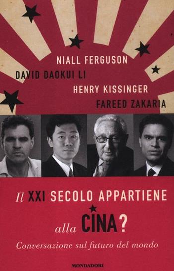 Il XXI secolo appartiene alla Cina? Conversazione sul futuro del mondo  - Libro Mondadori 2012, Frecce | Libraccio.it