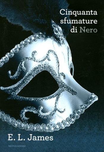 Cinquanta sfumature di nero - E. L. James - Libro Mondadori 2012, Omnibus | Libraccio.it