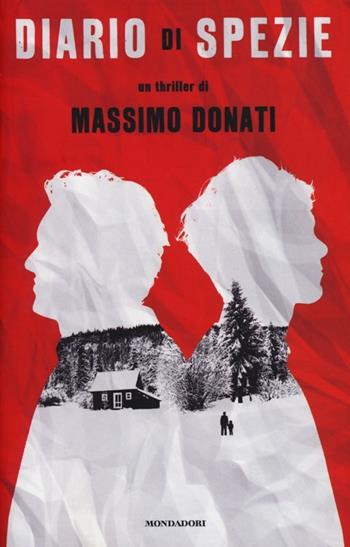 Diario di spezie - Massimo Donati - Libro Mondadori 2013, Omnibus italiani | Libraccio.it