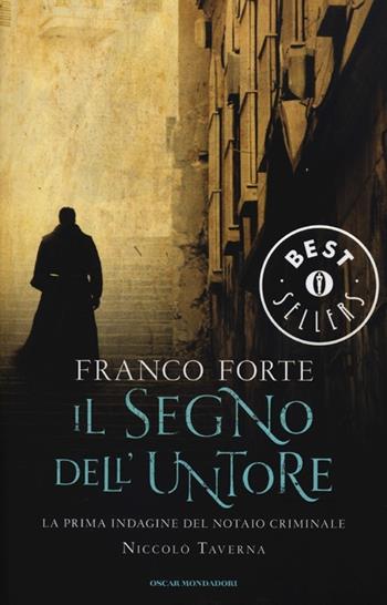 Il segno dell'untore - Franco Forte - Libro Mondadori 2013, Oscar bestsellers | Libraccio.it