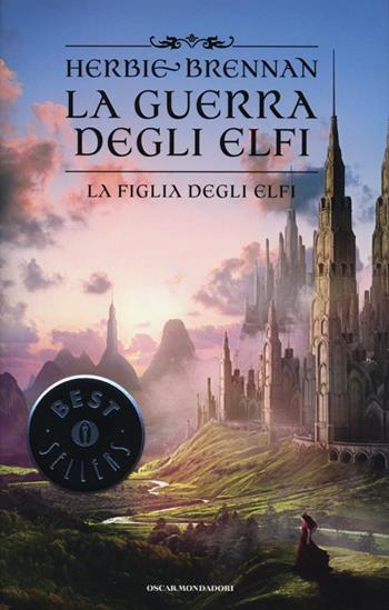 La figlia degli elfi. La guerra degli elfi - Herbie Brennan - Libro Mondadori 2013, Oscar bestsellers | Libraccio.it