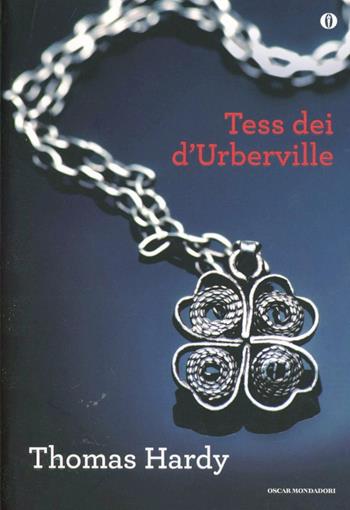 Tess dei d'Urberville - Thomas Hardy - Libro Mondadori 2012, Oscar | Libraccio.it
