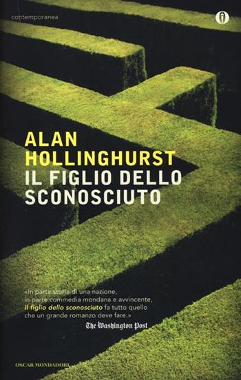 Il figlio dello sconosciuto - Alan Hollinghurst - Libro Mondadori 2013, Oscar contemporanea | Libraccio.it