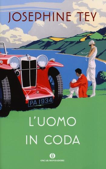 L'uomo in coda - Josephine Tey - Libro Mondadori 2013, Oscar scrittori moderni | Libraccio.it