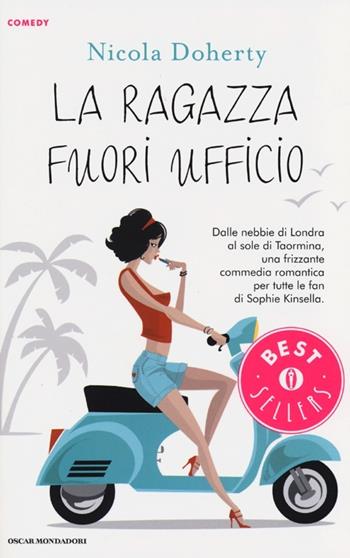La ragazza fuori ufficio - Nicola Doherty - Libro Mondadori 2013, Oscar bestsellers comedy | Libraccio.it