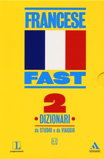 Fast francese. Dizionari da studio e da viaggio  - Libro Mondadori 2013 | Libraccio.it