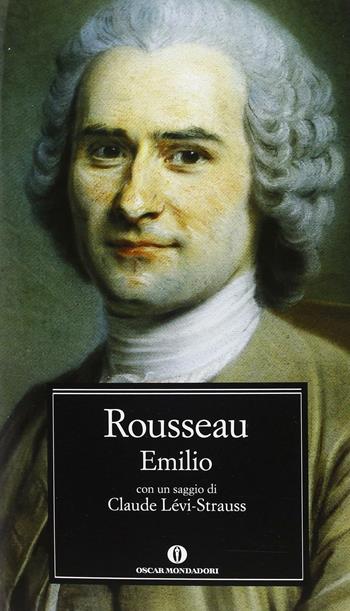 Emilio - Jean-Jacques Rousseau - Libro Mondadori 2013, Nuovi oscar classici | Libraccio.it
