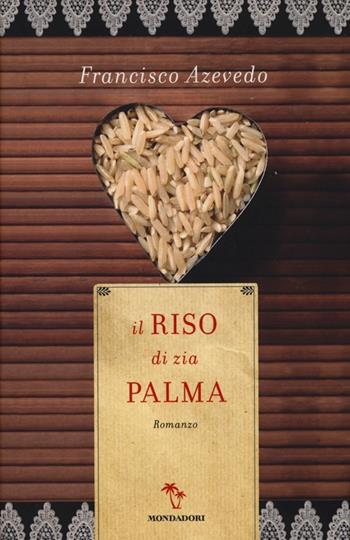 Il riso di zia Palma - Francisco Azevedo - Libro Mondadori 2013, Omnibus | Libraccio.it