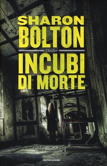 Incubi di morte - Sharon Bolton - Libro Mondadori 2013, Omnibus | Libraccio.it