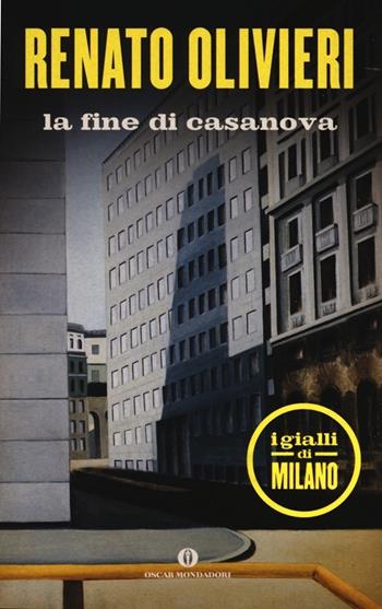 La fine di Casanova - Renato Olivieri - Libro Mondadori 2013, Oscar scrittori moderni | Libraccio.it