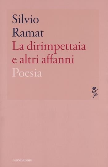 La dirimpettaia e altri affanni - Silvio Ramat - Libro Mondadori 2013, Lo specchio | Libraccio.it