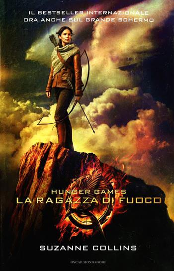 La ragazza di fuoco. Hunger games - Suzanne Collins - Libro Mondadori 2013, Oscar grandi bestsellers | Libraccio.it