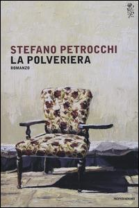 La polveriera - Stefano Petrocchi - Libro Mondadori 2014, Scrittori italiani e stranieri | Libraccio.it