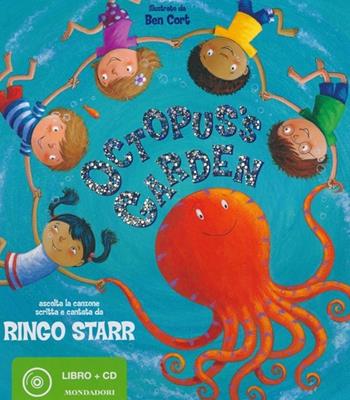 Octopus's Garden. Con CD Audio - Ringo Starr, Ben Cort - Libro Mondadori 2013, Leggere le figure | Libraccio.it