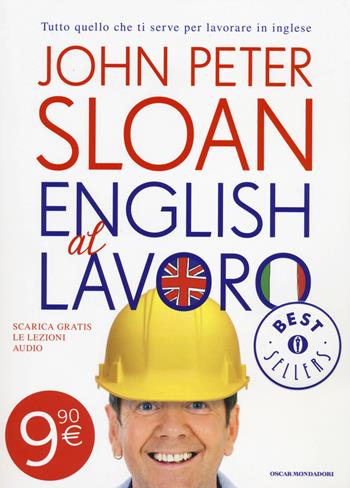 English al lavoro - John Peter Sloan - Libro Mondadori 2014, Oscar bestsellers | Libraccio.it