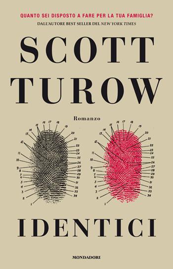 Identici - Scott Turow - Libro Mondadori 2014, Omnibus | Libraccio.it