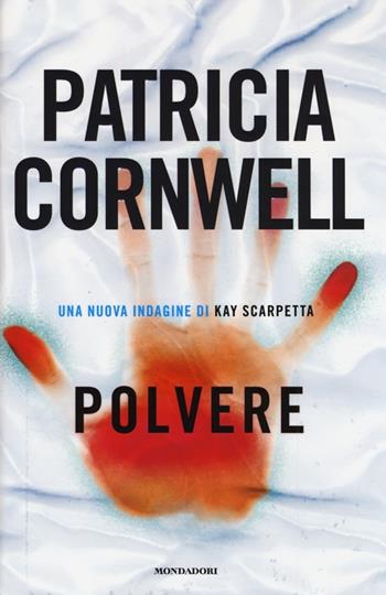 Polvere - Patricia D. Cornwell - Libro Mondadori 2014, Omnibus | Libraccio.it
