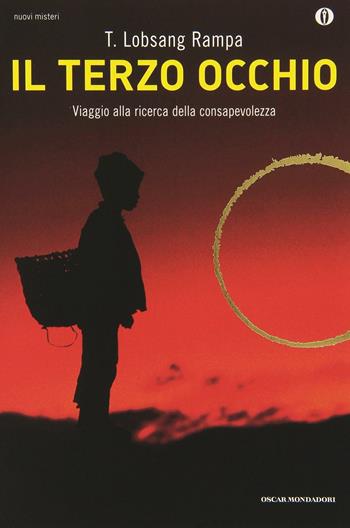 Il terzo occhio - Rampa T. Lobsang - Libro Mondadori 2013, Oscar nuovi misteri | Libraccio.it