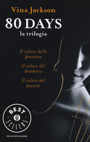 80 days. La trilogia - Vina Jackson - Libro Mondadori 2014, Oscar bestsellers | Libraccio.it