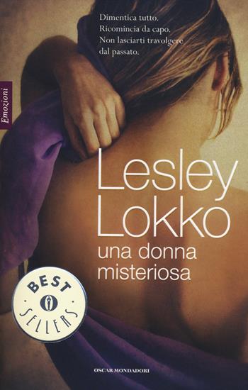 Una donna misteriosa - Lesley Lokko - Libro Mondadori 2014, Oscar bestsellers emozioni | Libraccio.it