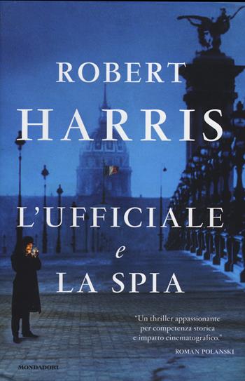 L' ufficiale e la spia - Robert Harris - Libro Mondadori 2014, Omnibus | Libraccio.it
