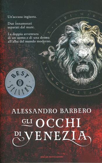 Gli occhi di Venezia - Alessandro Barbero - Libro Mondadori 2014, Oscar bestsellers | Libraccio.it