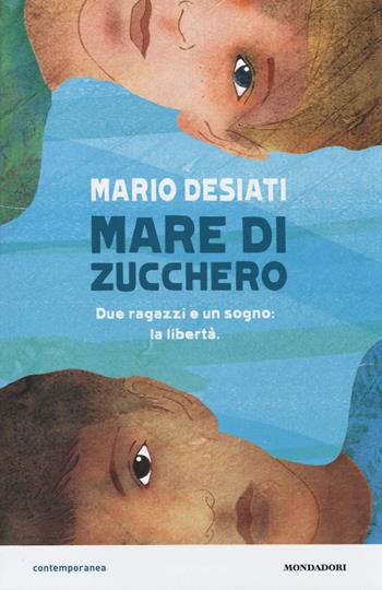 Mare di zucchero - Mario Desiati - Libro Mondadori 2014, Contemporanea | Libraccio.it