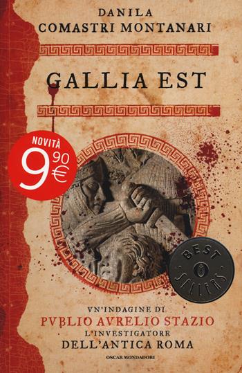 Gallia est - Danila Comastri Montanari - Libro Mondadori 2014, Oscar bestsellers | Libraccio.it