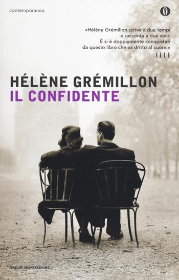Il confidente - Hélène Grémillon - Libro Mondadori 2014, Oscar contemporanea | Libraccio.it