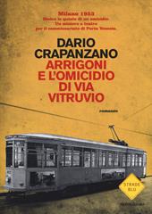 Arrigoni e l'omicidio di via Vitruvio. Milano, 1953