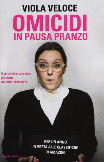 Omicidi in pausa pranzo - Viola Veloce - Libro Mondadori 2014, Omnibus | Libraccio.it