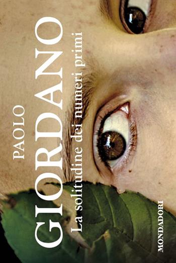 La solitudine dei numeri primi - Paolo Giordano - Libro Mondadori 2014, Flipback | Libraccio.it
