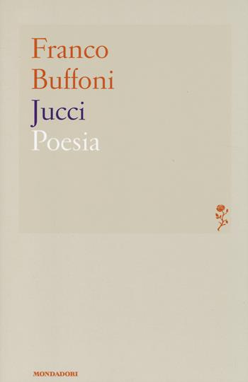 Jucci - Franco Buffoni - Libro Mondadori 2014, Lo specchio | Libraccio.it