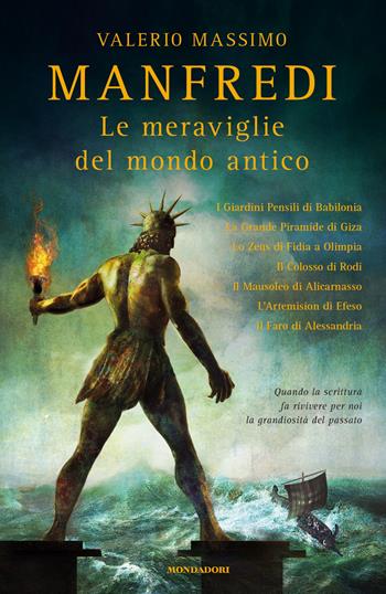 Le meraviglie del mondo antico - Valerio Massimo Manfredi - Libro Mondadori 2014, Omnibus | Libraccio.it