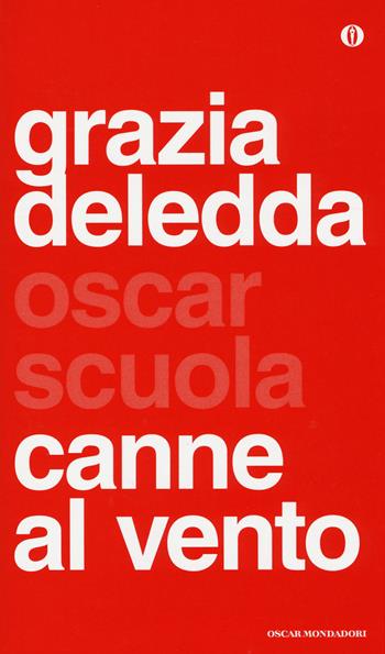 Canne al vento - Grazia Deledda - Libro Mondadori 2014, Oscar scuola | Libraccio.it