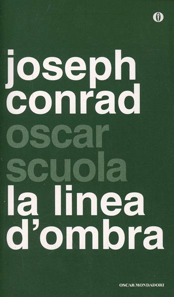La linea d'ombra. Testo inglese a fronte - Joseph Conrad - Libro Mondadori 2014, Oscar scuola | Libraccio.it