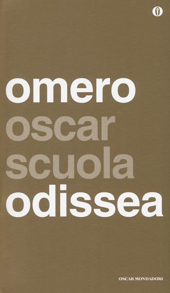 Odissea. Testo greco a fronte - Omero - Libro Mondadori 2014, Oscar scuola | Libraccio.it