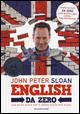 English da zero. Ediz. illustrata - John Peter Sloan - Libro Mondadori 2015, Oscar bestsellers | Libraccio.it