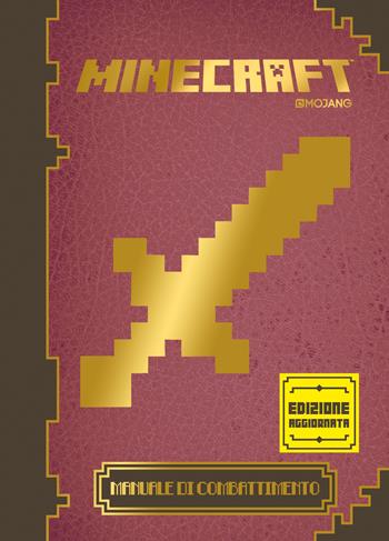 Minecraft Mojang. Manuale di combattimento  - Libro Mondadori 2015, Arcobaleno | Libraccio.it