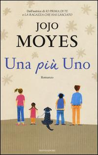 Una più uno - Jojo Moyes - Libro Mondadori 2015, Omnibus | Libraccio.it