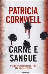 Carne e sangue - Patricia D. Cornwell - Libro Mondadori 2014, Omnibus | Libraccio.it