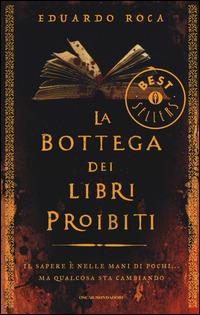 La bottega dei libri proibiti - Eduardo Roca - Libro Mondadori 2014, Oscar bestsellers | Libraccio.it