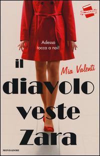 Il diavolo veste Zara - Mia Valenti - Libro Mondadori 2015, Omnibus | Libraccio.it