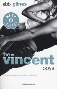 The Vincent boys - Abbi Glines - Libro Mondadori 2014, Oscar bestsellers | Libraccio.it