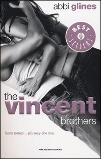The Vincent brothers - Abbi Glines - Libro Mondadori 2014, Oscar bestsellers | Libraccio.it