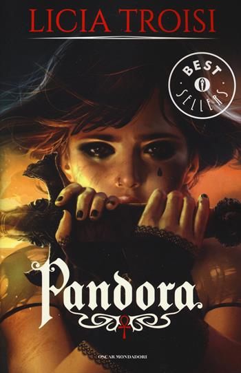 Pandora - Licia Troisi - Libro Mondadori 2015, Oscar grandi bestsellers | Libraccio.it