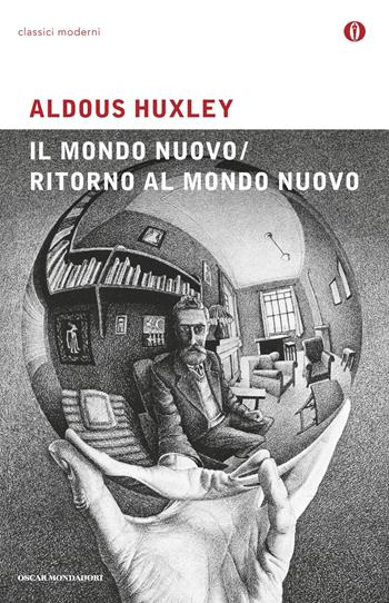 Il mondo nuovo-Ritorno al mondo nuovo - Aldous Huxley - Libro Mondadori 2015, Oscar classici moderni | Libraccio.it