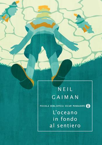 L' oceano in fondo al sentiero - Neil Gaiman - Libro Mondadori 2015, Piccola biblioteca oscar | Libraccio.it